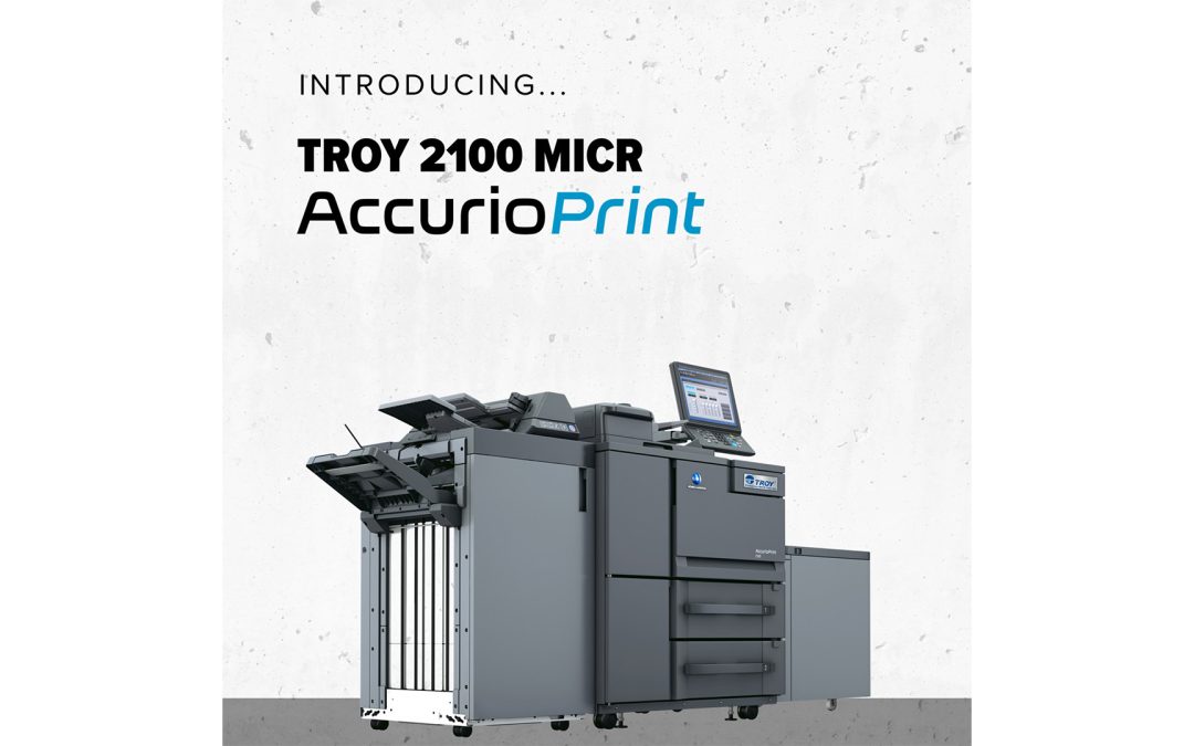 TROY expands MICR line-up with AccurioPrint 2100 model